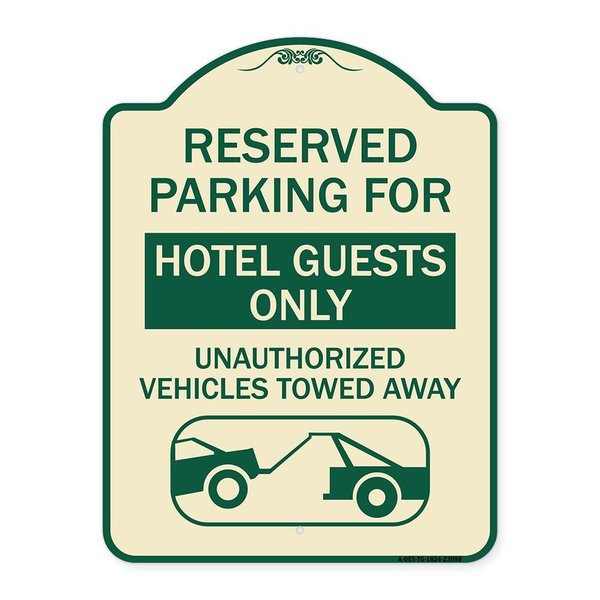 Signmission Reserved Parking for Hotel Guests Unauthorized Vehicles Towed Away Alum, 24" x 18", TG-1824-23098 A-DES-TG-1824-23098